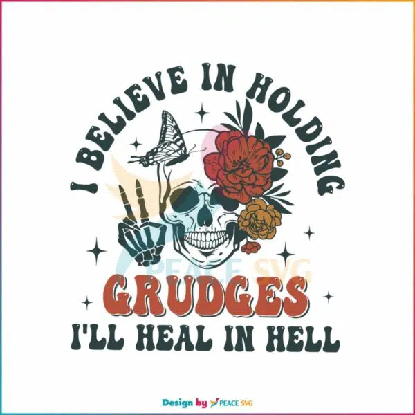 i-believe-in-holding-grudges-svg-funny-sarcasm-svg-file