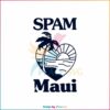 vintage-spam-maui-svg-spam-loves-maui-svg-download