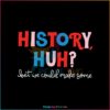 history-huh-red-white-and-royal-blue-svg-digital-cricut-file