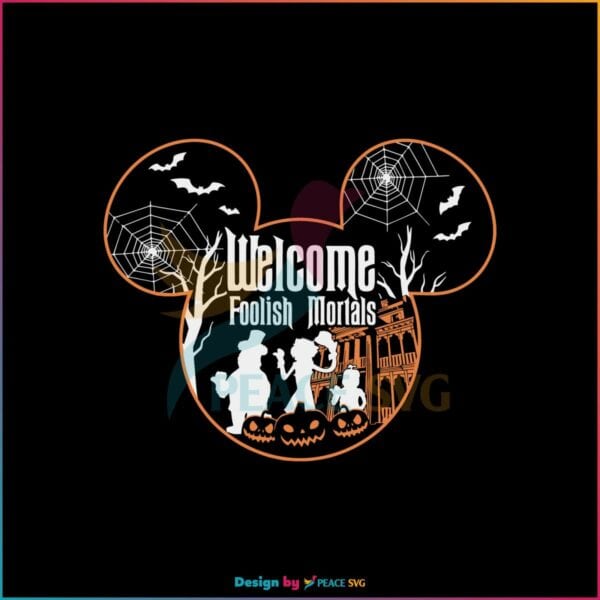 welcome-foolish-mortals-haunted-mansion-halloween-svg