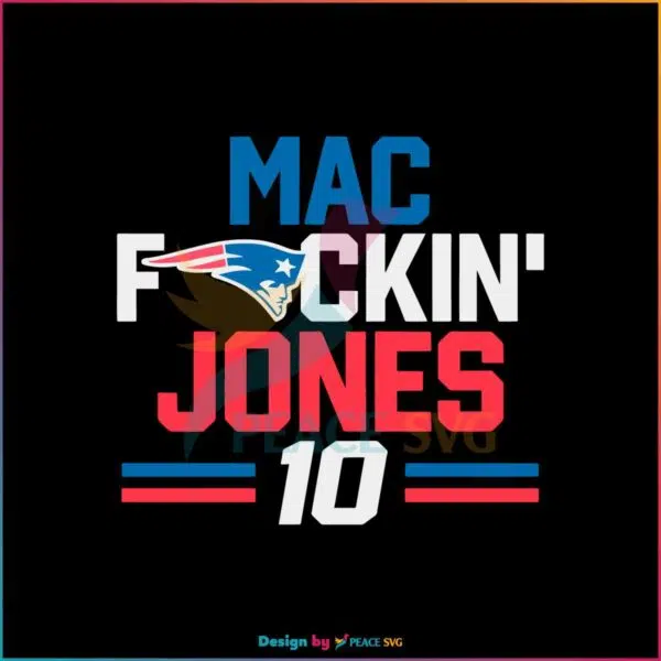 new-england-patriots-mac-fuckin-jones-10-svg-digital-file