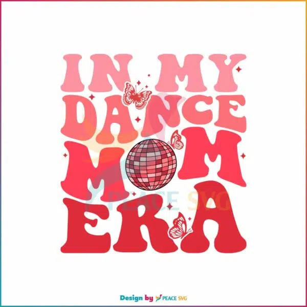 in-my-dance-mom-era-dancing-master-svg-digital-cricut-file