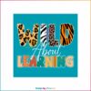 wild-about-learning-at-school-2023-svg-file-for-cricut