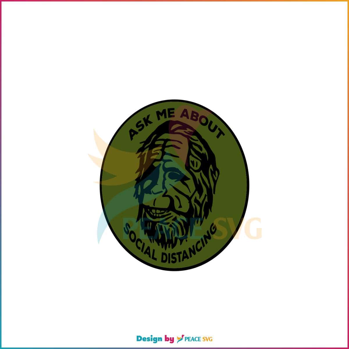 bigfoot-ask-me-about-social-distancing-svg-digital-files