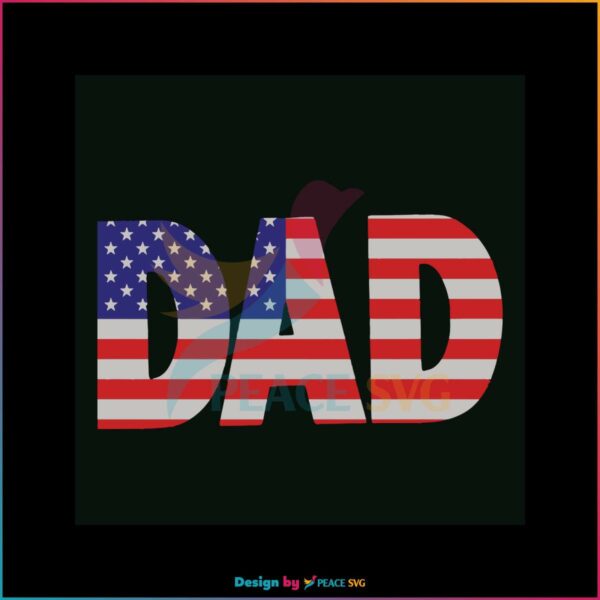 dad-4th-of-july-svg-american-flag-svg-graphic-design-file