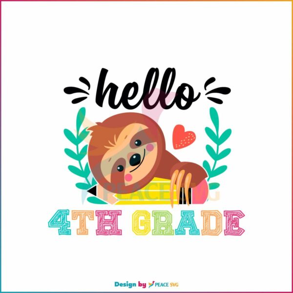 cute-school-sloth-svg-hello-4th-grade-svg-file-for-cricut