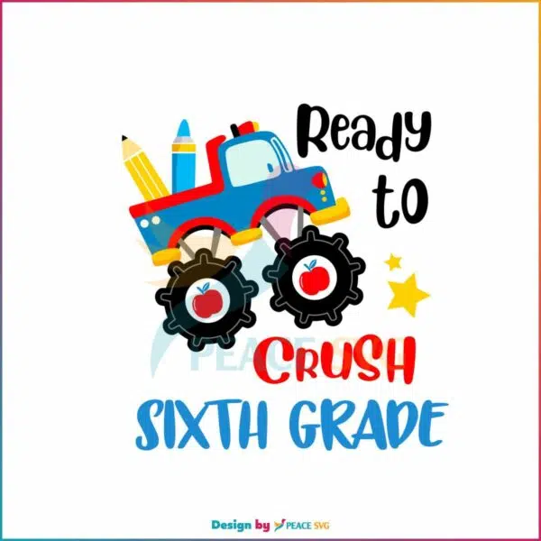 back-to-school-svg-ready-to-crush-6th-grade-svg-digital-file