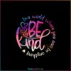 in-a-world-where-you-can-be-anything-be-kind-svg-download