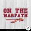 on-the-warpath-florida-college-football-svg-design-file