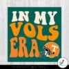 tennessee-vols-football-svg-in-my-vols-era-svg-digital-file