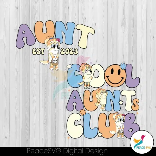 funny-chilli-heeler-bluey-cool-aunt-club-svg-graphic-file