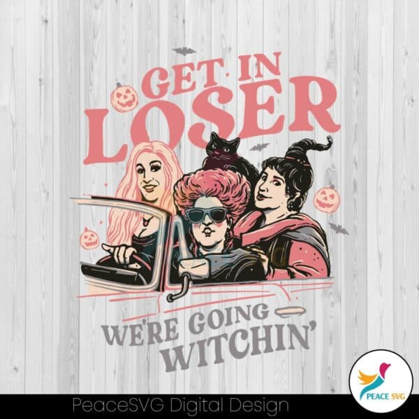 retro-hocus-pocus-get-in-loser-sanderson-sisters-svg-file
