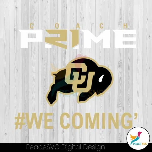 coach-prime-we-coming-colorado-football-svg-digital-file