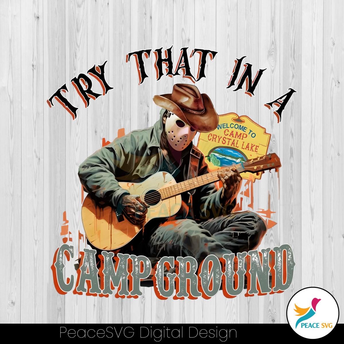 try-that-in-a-campground-western-halloween-png-download