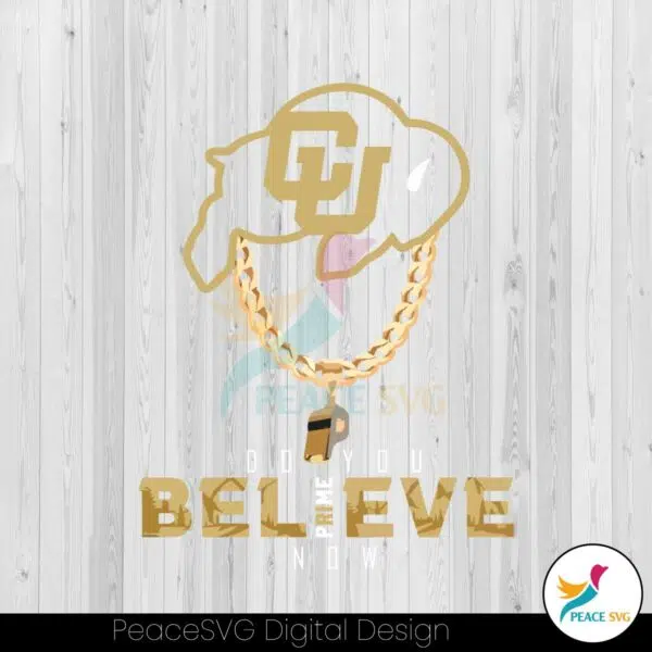 colorado-buffs-do-you-believe-now-svg-graphic-design-file