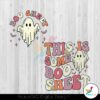 halloween-ghost-this-is-some-boo-sheet-svg-cutting-file