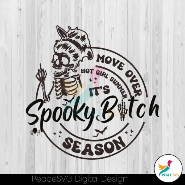 move-over-hot-girls-summer-in-my-spooky-bitch-era-svg-file