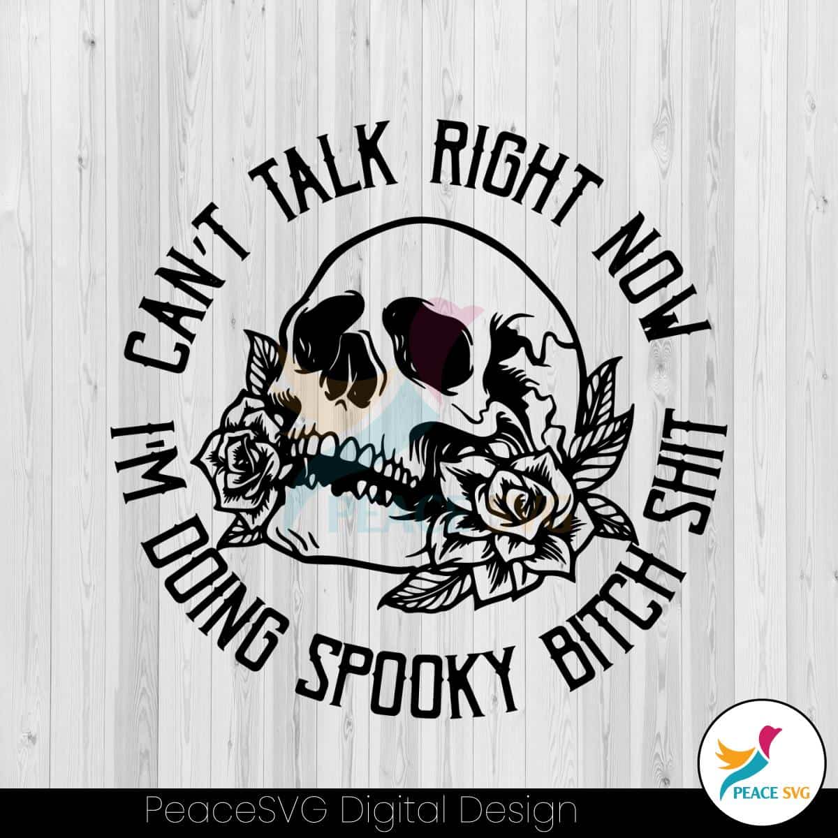 cant-talk-right-now-doing-spooky-bitch-shit-svg-download
