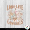 long-live-cowgirls-vintage-western-country-music-svg-file