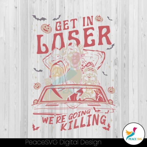 halloween-get-in-loser-we-are-going-killing-svg-download