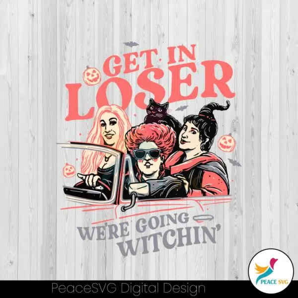 retro-get-in-loser-we-are-going-witchin-sanderson-sisters-svg