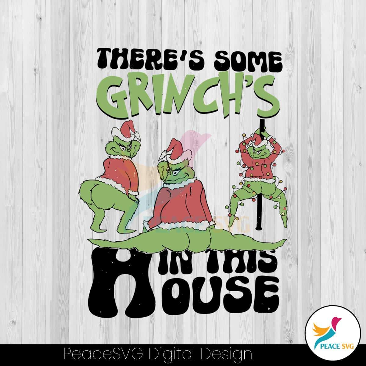 Theres Some Grinch In This House SVG Grinch Christmas SVG Files for