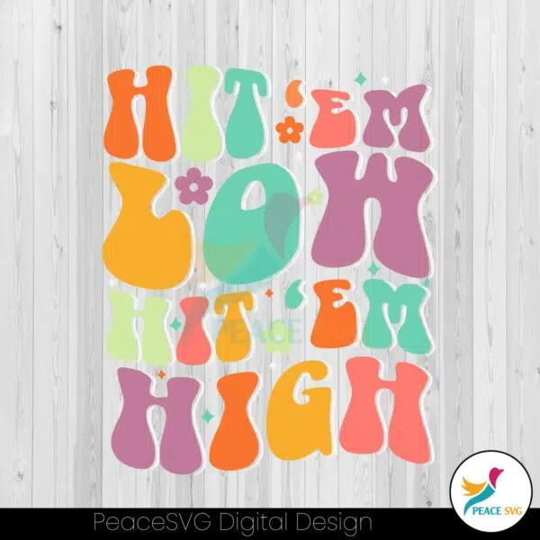 grovy-floral-hit-em-low-hit-em-high-svg-cricut-files