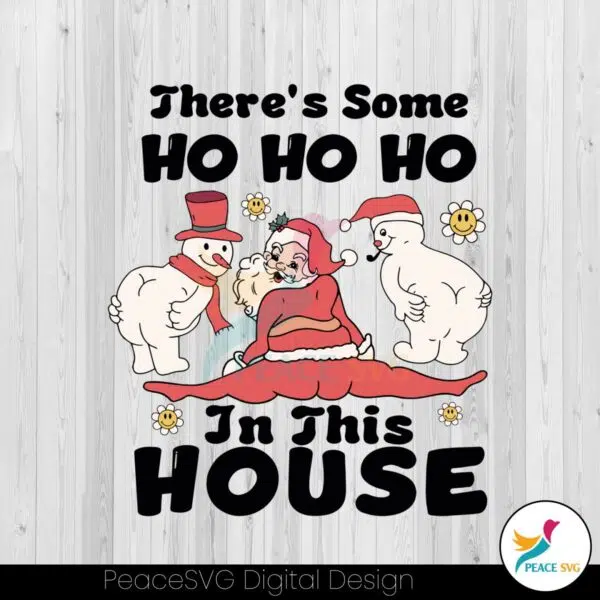 theres-some-ho-ho-ho-in-this-house-svg-cricut-file