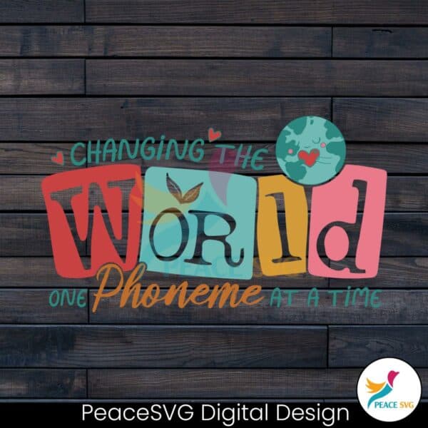 changing-the-world-one-phoneme-at-a-time-svg-cricut-file