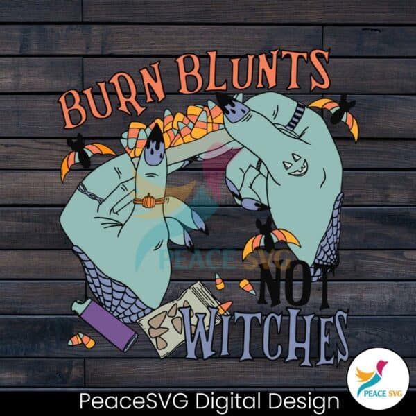 burn-blunts-not-witches-sanderson-sister-svg-design-file