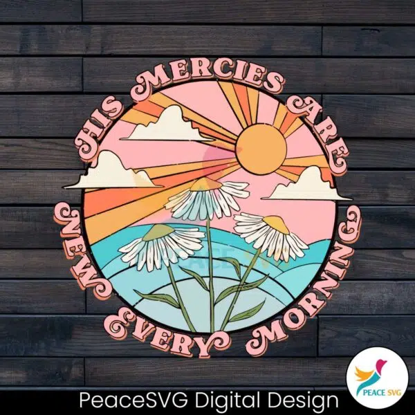 christian-jesus-his-mercies-are-new-every-morning-svg-file
