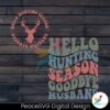 funny-husband-hello-hunting-season-svg-digital-cricut-file