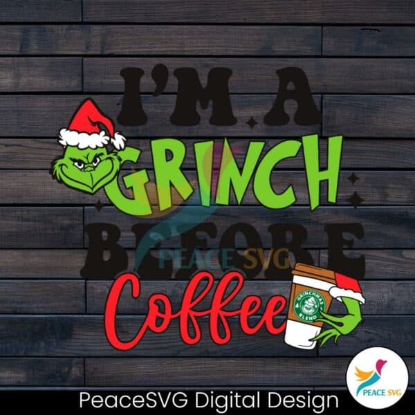 grinch-santa-i-am-grinch-before-coffee-svg-file-for-cricut