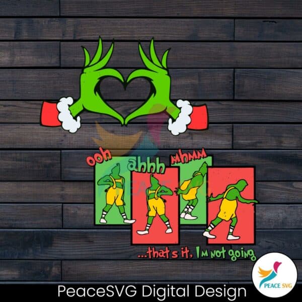 thats-it-im-not-going-funny-grinchmas-svg-digital-cricut-file