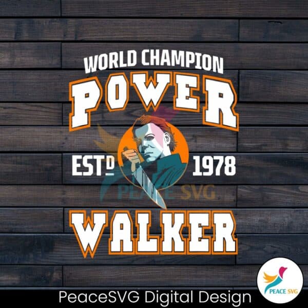 world-champion-power-walker-michael-myers-est-1978-svg-file