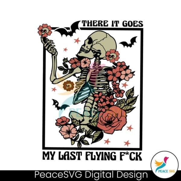 there-it-goes-my-last-flying-floral-skeleton-svg-download