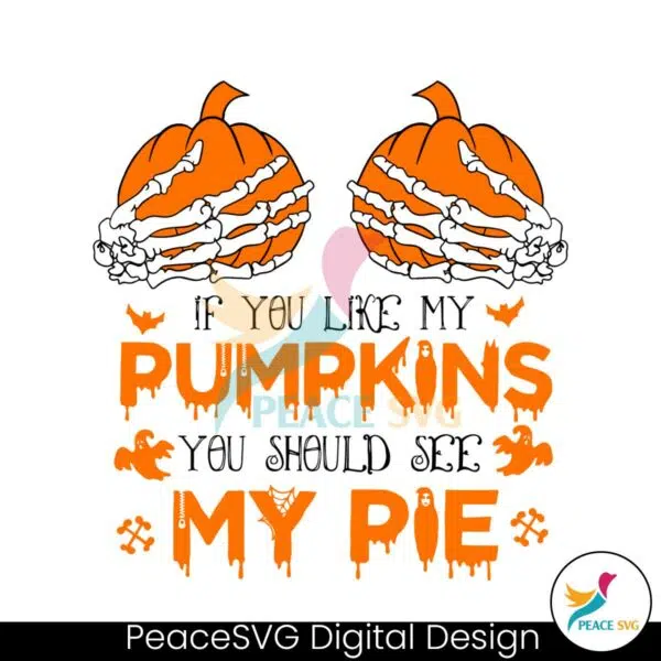 if-you-like-my-pumpkin-you-should-see-my-pie-svg-download