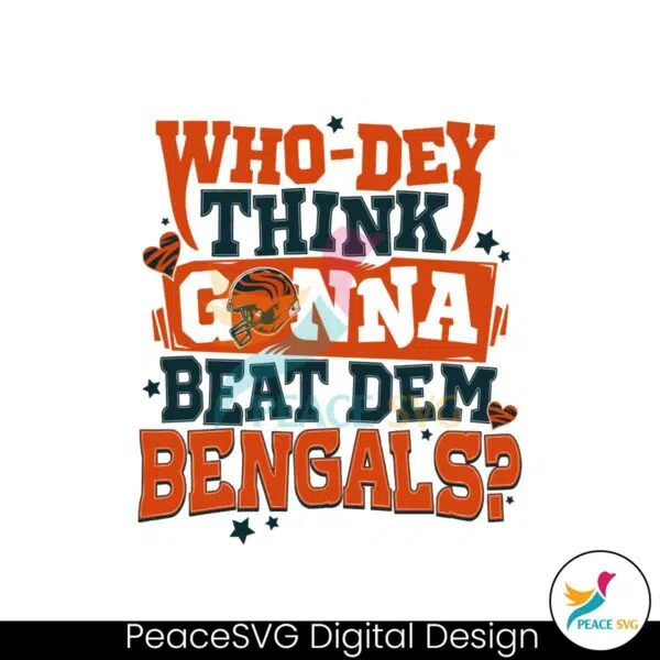 whodey-think-gonna-beat-them-bengals-nfl-svg-digital-file