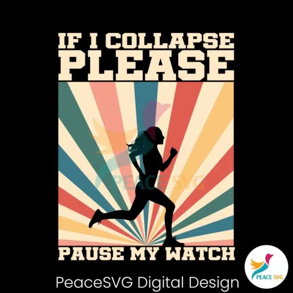 retro-if-i-collapse-pause-my-watch-svg-cutting-digital-file