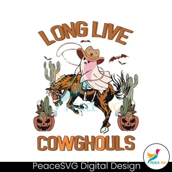 long-live-cowghouls-cowboy-ghost-svg-file-for-cricut