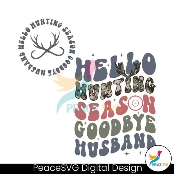 retro-funny-hello-hunting-season-goodbye-husband-svg