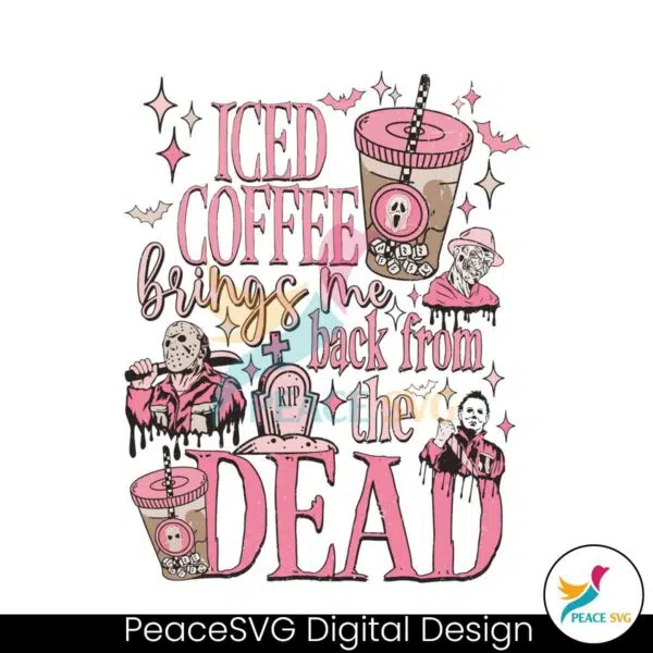 iced-coffee-brings-me-back-from-the-dead-svg-cricut-file