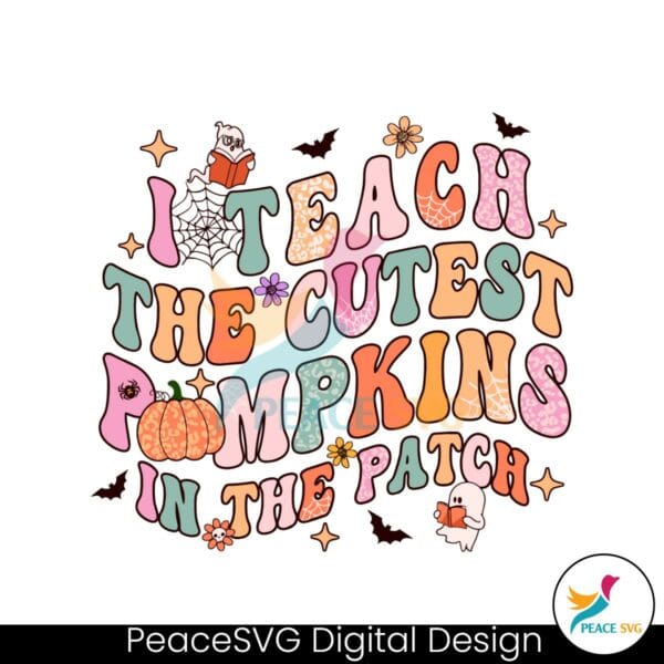 retro-groovy-i-teach-the-cutest-pumpkins-in-the-patch-svg