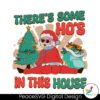 retro-vintage-theres-some-hos-in-this-house-svg-file