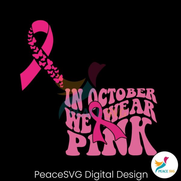 pink-ribbon-in-october-we-wear-pink-svg-design-file