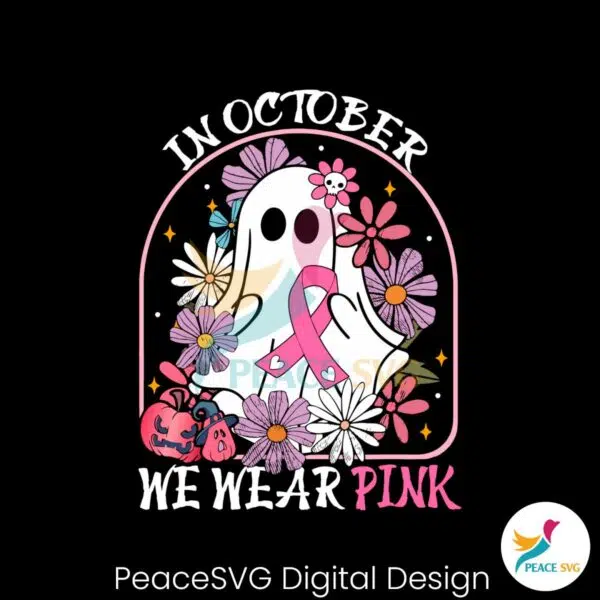 in-october-we-wear-pink-floral-ghost-svg-download-file