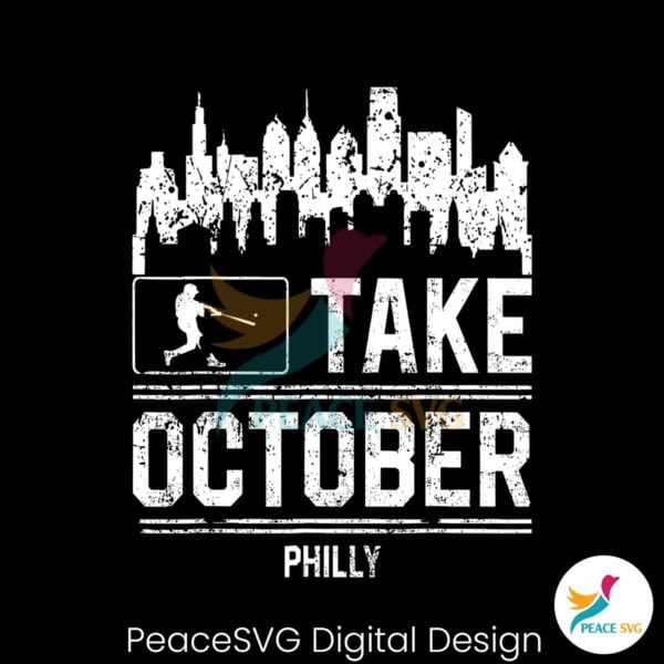 take-october-philly-philadelphia-phillies-baseball-svg-file