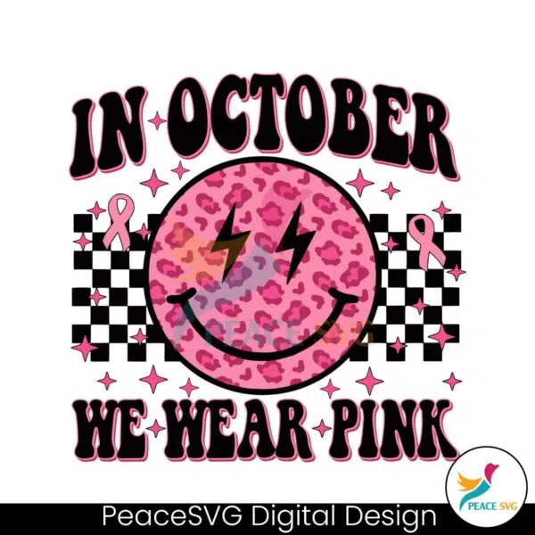 in-october-we-wear-pink-awareness-month-svg-design-file