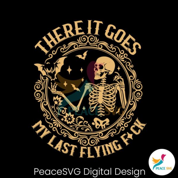 there-it-goes-my-last-flying-fuck-svg-graphic-design-file