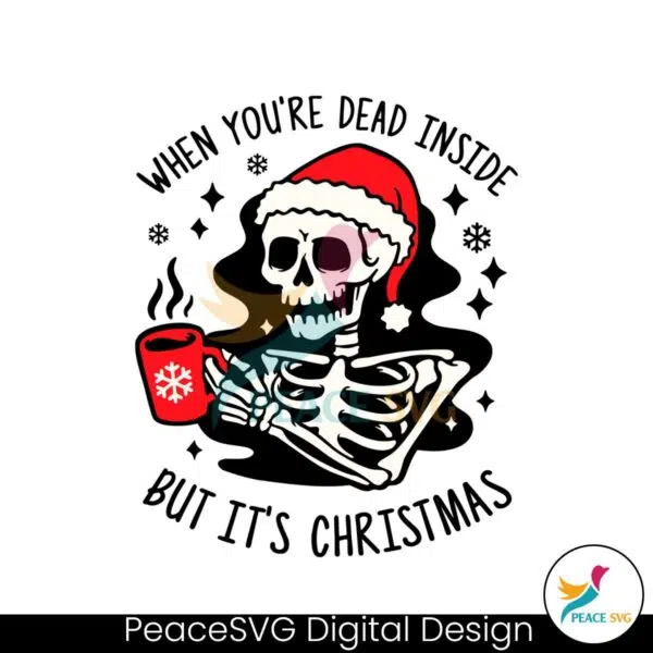 dead-inside-but-its-christmas-skeleton-coffee-cups-svg-file